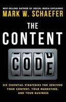 The Content Code: Six essential strategies to ignite your content, your marketing, and your business 