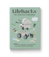 Lifehacks f&ouml;r nyblivna f&ouml;r&auml;ldrar