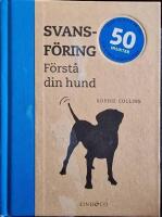Svansf&ouml;ring : f&ouml;rst&aring; din hund