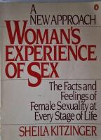 Woman's Experience of Sex: The Facts and Feelings of Female Sexuality at Every Stage of Life