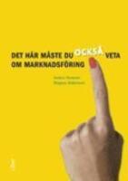 Det h&auml;r m&aring;ste du ocks&aring; veta om marknadsf&ouml;ring