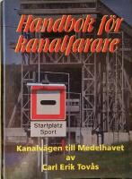 Handbok f&ouml;r kanalfarare : kanalv&auml;gen till Medelhavet