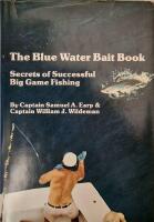 Secrets of Successful Big Game Fishing: The Blue Water Bait Book 