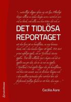 Det tidl&ouml;sa reportaget
