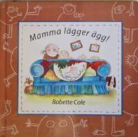 Mamma l&auml;gger &auml;gg!