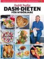 Fredrik Paulun : Dash-dieten f&ouml;r nyb&ouml;rjare