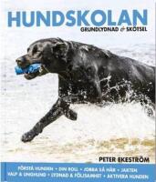 Hundskolan : Grundlydnad & sk&ouml;tsel