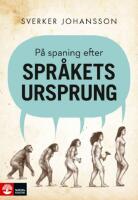 P&aring; spaning efter spr&aring;kets ursprung