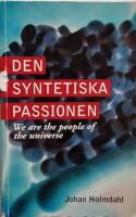 Den syntetiska passionen : We are the people of the universe