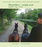 Ekoparken - kunglig mark : Djurg&aring;rden, Haga, Ulriksdal