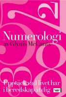 Numerologi : Uppt&auml;ck vad livet har i beredskap &aring;t dig