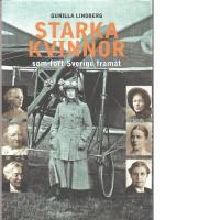 Starka kvinnor som f&ouml;rt Sverige fram&aring;t