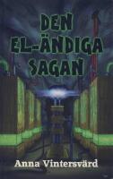 Den el-&auml;ndiga sagan
