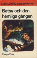 Betsy och den hemliga g&aring;ngen