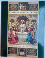 Treasure and tradition - the ultimate guide to the latin mass