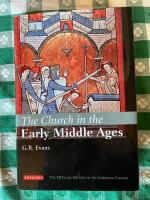 The church in the early Middle Ages [The I.B. Tauris History of the Christian Church 2]