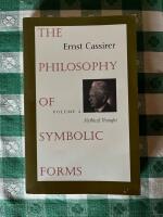 The philosophy of symbolic forms. Volume 2: Mythical Thought
