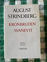 Kronbruden ; Svanevit [August Strindbergs Samlade Verk. Nationalupplaga 45]