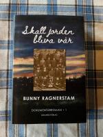 Skall jorden bliva v&aring;r. Dokument&auml;rroman. F&ouml;rsta delen