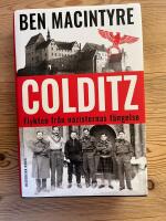 Colditz : flykten fr&aring;n nazisternas f&auml;ngelse