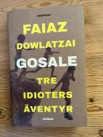 Gosale : tre idioters &auml;ventyr