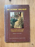 Det gl&ouml;mda 1800-talet : n&aring;gra popul&auml;ra genrer inom svensk prosa och dramatik