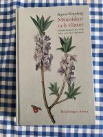 M&auml;nniskor och v&auml;xter : svensk folklig botanik fr&aring;n "Ag" till &rdquo;&Ouml;rtbad" [Studia Ethnobiologica 2]