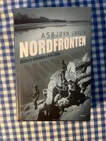 Nordfronten : Hitlers &ouml;desdigra krig i Norge