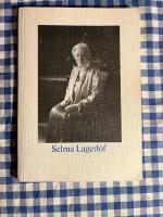 Selma Lagerl&ouml;f - eine Bibliographie. Mit einem Essay von Gerd Wolfgang Weber [Schriften der Universit&auml;tsbibliothek Marburg 51]