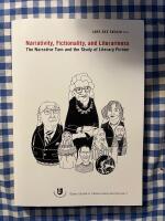 Narrativity, fictionality, and literariness : the narrative turn and the study of literary fiction [&Ouml;rebro Studies in Literary History and Criticism 7]