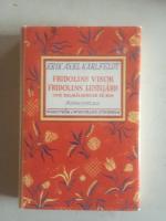 Fridolins visor & Fridolins lustg&aring;rd och Dalm&aring;lningar p&aring; rim : minnesupplaga
