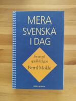 Mera svenska i dag : svar p&aring; spr&aring;kfr&aring;gor
