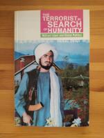 The terrorist in search of humanity : militant Islam and global politics