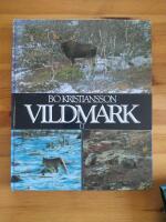 Vildmark : med kamera i skog och p&aring; fj&auml;ll