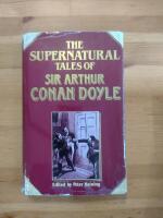 The supernatural tales of Sir Arthur Conan Doyle