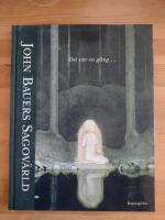 John Bauers sagov&auml;rld - Det var en g&aring;ng