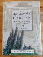The apothecaries' garden - a new history of Chelsea Physic Garden