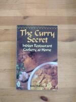 The Curry Secret : Indian Restaurant Cookery at Home