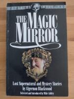 The Magic Mirror : Lost Supernatural and Mystery Stories