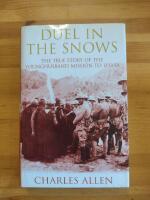 Duel in the Snows: The True Story of the Younghusband Mission to Lhasa