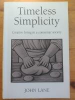Timeless Simplicity Creative Living in a Consumer Society 