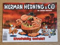 Herman Hedning, Elvafaldig enfald!