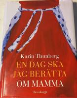 En dag ska jag ber&auml;tta om mamma