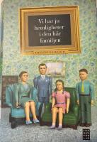 Vi har ju hemligheter i den h&auml;r familjen