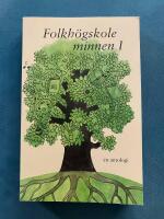 Folkh&ouml;gskoleminnen 1 : en antologi