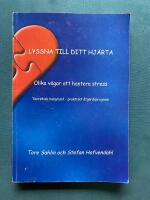 Lyssna till ditt hj&auml;rta : olika v&auml;gar att hantera stress : teoretisk bakgrund - praktiskt &aring;tg&auml;rdsprogram