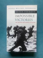 Impossible victories : ten unlikely battlefield successes