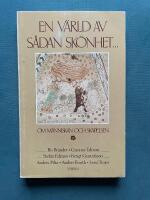 En v&auml;rld av s&aring;dan sk&ouml;nhet- : om m&auml;nniskan och skapelsen