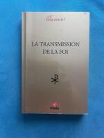 Que crois-je? La transmission de la foi
