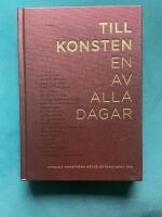 Till konsten - en av alla dagar : utvalda konstverk m&ouml;ter betraktares ord